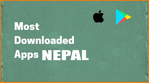 Read more about the article Top 5 most downloaded apps in Nepal .|2023