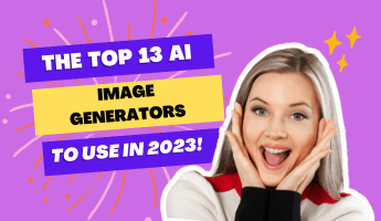 Top 13 AI image generators to use in 2023